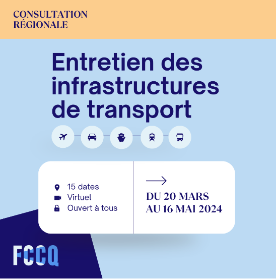 Consultation nationale pour déterminer les besoins régionaux en matière d’entretien et de réfection des infrastructures de transport au Québec