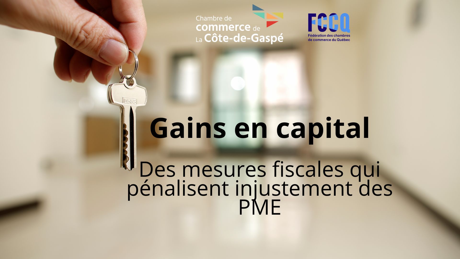 GAINS EN CAPITAL :  Des mesures fiscales qui pénalisent injustement des PME, rappellent la FCCQ et la CCCG