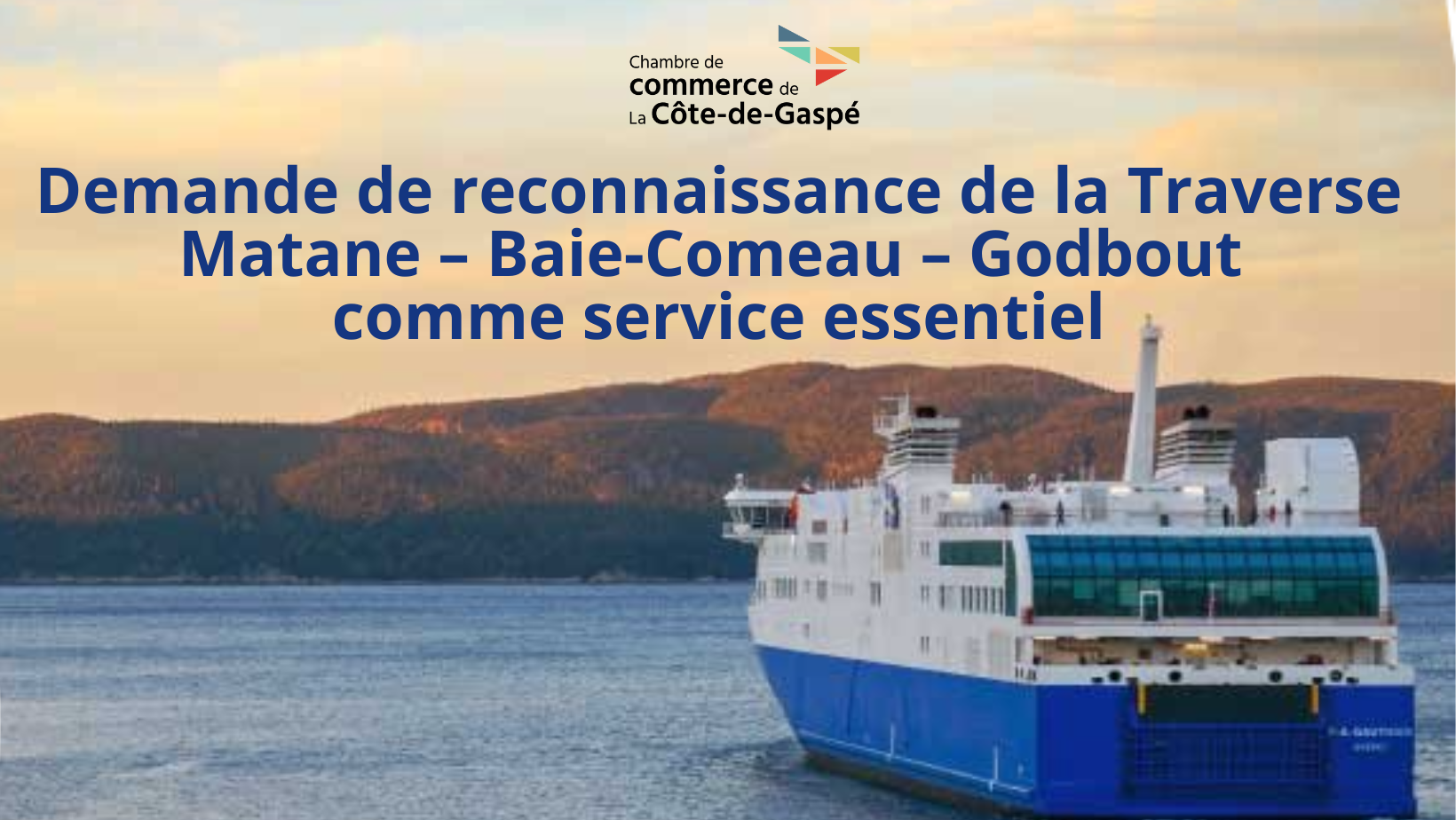 Demande de reconnaissance de la Traverse Matane – Baie-Comeau – Godbout comme service essentiel